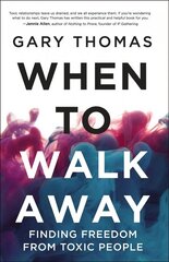 When to Walk Away: Finding Freedom from Toxic People kaina ir informacija | Dvasinės knygos | pigu.lt