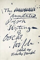 Annotated Prison Writings of Oscar Wilde Annotated edition kaina ir informacija | Biografijos, autobiografijos, memuarai | pigu.lt