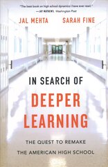 In Search of Deeper Learning: The Quest to Remake the American High School kaina ir informacija | Socialinių mokslų knygos | pigu.lt