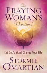 Praying Woman's Devotional: Let God's Word Change Your Life kaina ir informacija | Dvasinės knygos | pigu.lt