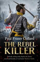 Rebel Killer (Jack Lark, Book 7): American Civil War, Battle of Shiloh, 1862 kaina ir informacija | Fantastinės, mistinės knygos | pigu.lt