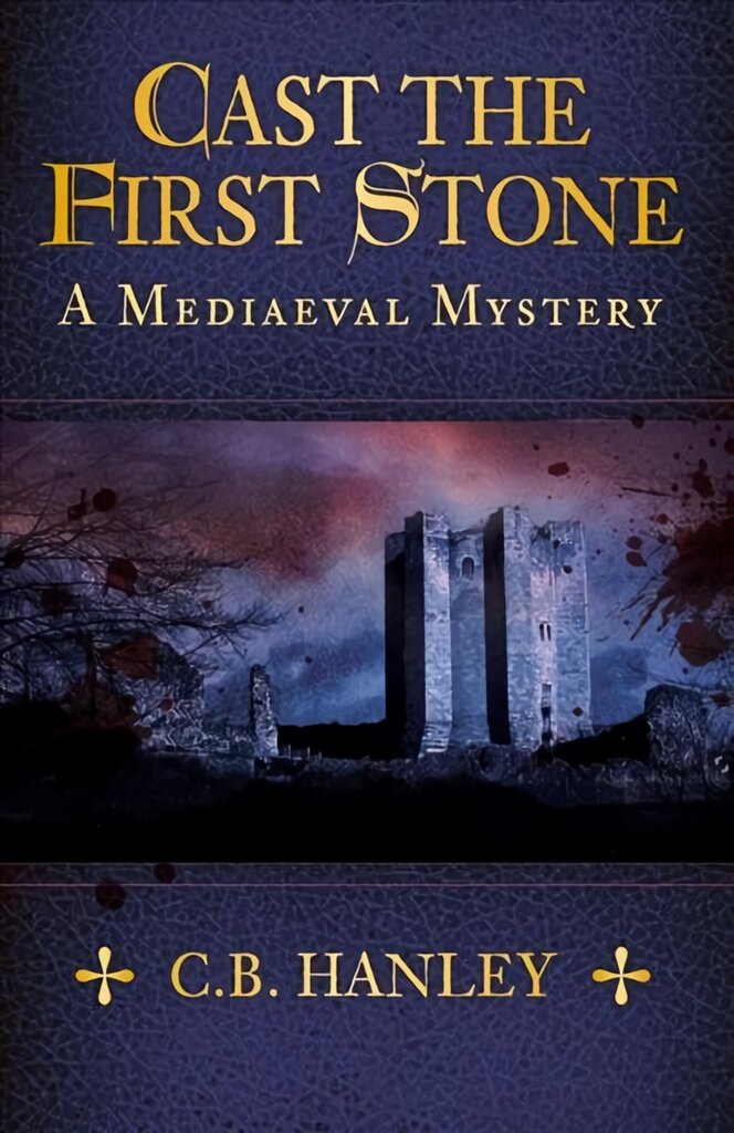 Cast the First Stone: A Mediaeval Mystery (Book 6) цена и информация | Fantastinės, mistinės knygos | pigu.lt