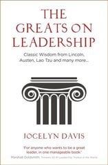 Greats on Leadership: Classic Wisdom from Lincoln, Austen, Lao Tzu and many more... kaina ir informacija | Ekonomikos knygos | pigu.lt