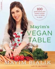 Mayim's Vegan Table: More than 100 Great-Tasting and Healthy Recipes from My Family to Yours цена и информация | Книги рецептов | pigu.lt