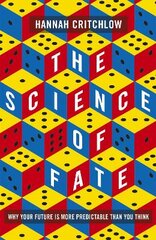Science of Fate: The New Science of Who We Are - And How to Shape our Best Future kaina ir informacija | Ekonomikos knygos | pigu.lt