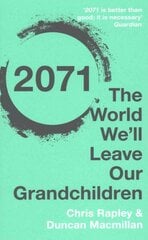 2071: The World We'll Leave Our Grandchildren цена и информация | Книги по социальным наукам | pigu.lt