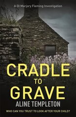 Cradle to Grave: DI Marjory Fleming Book 6 kaina ir informacija | Fantastinės, mistinės knygos | pigu.lt