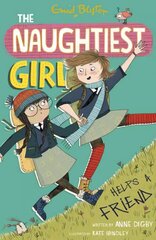 Naughtiest Girl: Naughtiest Girl Helps A Friend: Book 6 kaina ir informacija | Knygos paaugliams ir jaunimui | pigu.lt