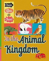 Cause, Effect and Chaos!: In the Animal Kingdom цена и информация | Книги для подростков и молодежи | pigu.lt