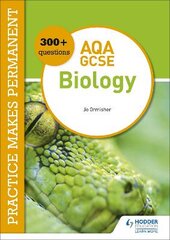 Practice makes permanent: 300plus questions for AQA GCSE Biology kaina ir informacija | Knygos paaugliams ir jaunimui | pigu.lt