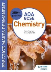 Practice makes permanent: 350plus questions for AQA GCSE Chemistry kaina ir informacija | Knygos paaugliams ir jaunimui | pigu.lt