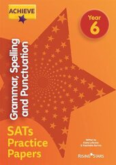 Achieve Grammar, Spelling and Punctuation SATs Practice Papers Year 6 цена и информация | Книги для подростков и молодежи | pigu.lt