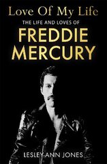 Love of My Life: The Life and Loves of Freddie Mercury kaina ir informacija | Knygos apie meną | pigu.lt