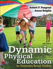 Dynamic Physical Education for Elementary School Children 19th edition kaina ir informacija | Socialinių mokslų knygos | pigu.lt
