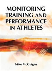 Monitoring Training and Performance in Athletes kaina ir informacija | Knygos apie sveiką gyvenseną ir mitybą | pigu.lt