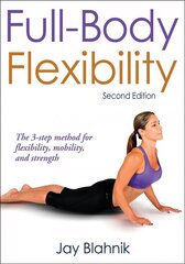 Full-Body Flexibility 2nd edition цена и информация | Самоучители | pigu.lt