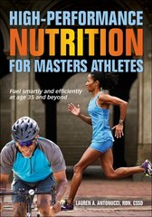 High-Performance Nutrition for Masters Athletes kaina ir informacija | Saviugdos knygos | pigu.lt