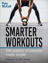 Smarter Workouts: The Science of Exercise Made Simple kaina ir informacija | Saviugdos knygos | pigu.lt