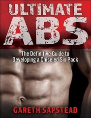 Ultimate Abs: The Definitive Guide to Developing a Chiseled Six-Pack цена и информация | Книги о питании и здоровом образе жизни | pigu.lt