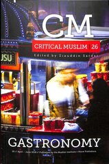 Critical Muslim 26: Gastronomy kaina ir informacija | Dvasinės knygos | pigu.lt