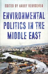 Environmental Politics in the Middle East : Local Struggles, Global Connections kaina ir informacija | Socialinių mokslų knygos | pigu.lt