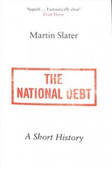 National Debt: A Short History kaina ir informacija | Ekonomikos knygos | pigu.lt