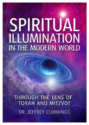 Spiritual Illumination in the Modern World: Through the Lens of Torah and Mitzvot kaina ir informacija | Dvasinės knygos | pigu.lt