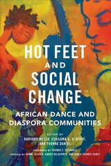 Hot Feet and Social Change: African Dance and Diaspora Communities kaina ir informacija | Istorinės knygos | pigu.lt