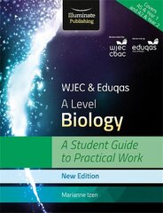 WJEC & Eduqas A Level Biology: A Student Guide to Practical Work цена и информация | Книги по экономике | pigu.lt