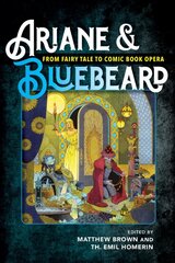 Ariane & Bluebeard: From Fairy Tale to Comic Book Opera kaina ir informacija | Knygos apie meną | pigu.lt