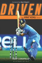 Driven: The Virat Kohli Story kaina ir informacija | Knygos apie sveiką gyvenseną ir mitybą | pigu.lt