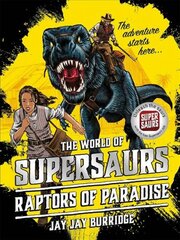 Supersaurs 1: Raptors of Paradise kaina ir informacija | Knygos paaugliams ir jaunimui | pigu.lt