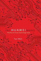 Huawei Model: The Rise of China's Technology Giant цена и информация | Исторические книги | pigu.lt