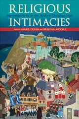 Religious Intimacies: Intersubjectivity in the Modern Christian West цена и информация | Духовная литература | pigu.lt