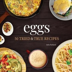 Eggs: 50 Tried & True Recipes цена и информация | Книги рецептов | pigu.lt