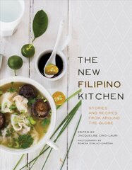 New Filipino Kitchen: Stories and Recipes from around the Globe kaina ir informacija | Receptų knygos | pigu.lt