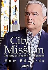 City Mission - The Story of London's Welsh Chapels цена и информация | Духовная литература | pigu.lt