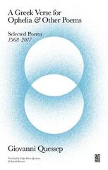 Greek Verse for Ophelia and Other Poems: Giovanni Quessep kaina ir informacija | Poezija | pigu.lt
