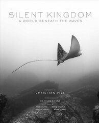 Silent Kingdom: A World Beneath the Waves цена и информация | Книги об искусстве | pigu.lt