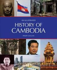 Illustrated History of Cambodia kaina ir informacija | Istorinės knygos | pigu.lt