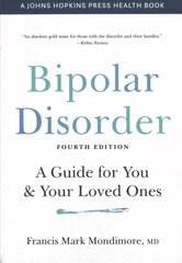 Bipolar Disorder: A Guide for You and Your Loved Ones fourth edition цена и информация | Самоучители | pigu.lt