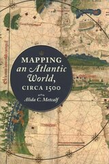 Mapping an Atlantic World, circa 1500 kaina ir informacija | Ekonomikos knygos | pigu.lt