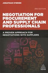 Negotiation for Procurement and Supply Chain Professionals: A Proven Approach for Negotiations with Suppliers 3rd Revised edition kaina ir informacija | Ekonomikos knygos | pigu.lt
