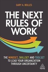 Next Rules of Work: The Mindset, Skillset and Toolset to Lead Your Organization through Uncertainty kaina ir informacija | Ekonomikos knygos | pigu.lt