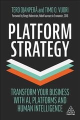 Platform Strategy: Transform Your Business with AI, Platforms and Human Intelligence kaina ir informacija | Ekonomikos knygos | pigu.lt