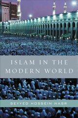 Islam in the Modern World: Challenged by the West, Threatened by Fundamentalism, Keeping Faith with Tradition цена и информация | Духовная литература | pigu.lt