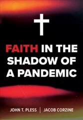 Faith in the Shadow of a Pandemic цена и информация | Духовная литература | pigu.lt