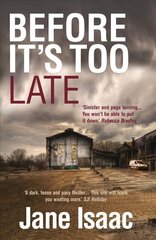 Before It's Too Late: an UTTERLY GRIPPING police thriller kaina ir informacija | Fantastinės, mistinės knygos | pigu.lt