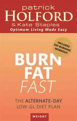 Burn Fat Fast: The alternate-day low-GL diet plan цена и информация | Самоучители | pigu.lt