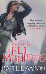 Revenge of Eli Monpress: An omnibus containing The Spirit War and Spirit's End kaina ir informacija | Fantastinės, mistinės knygos | pigu.lt